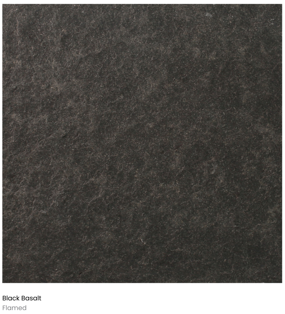 Black Basalt
Flamed